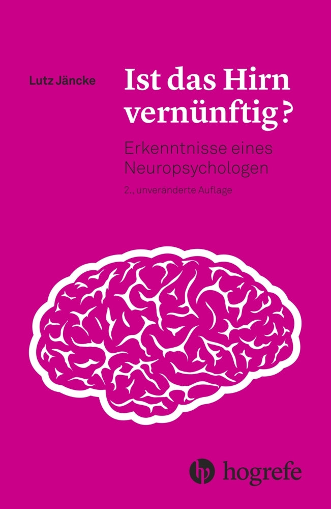 Ist das Hirn vernünftig? (Lutz Jäncke)