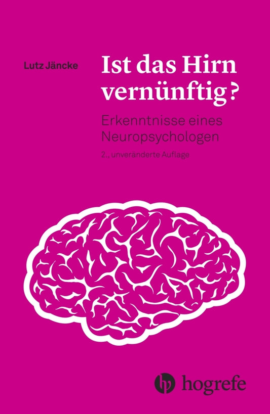 Ist das Hirn vernünftig? (Lutz Jäncke)