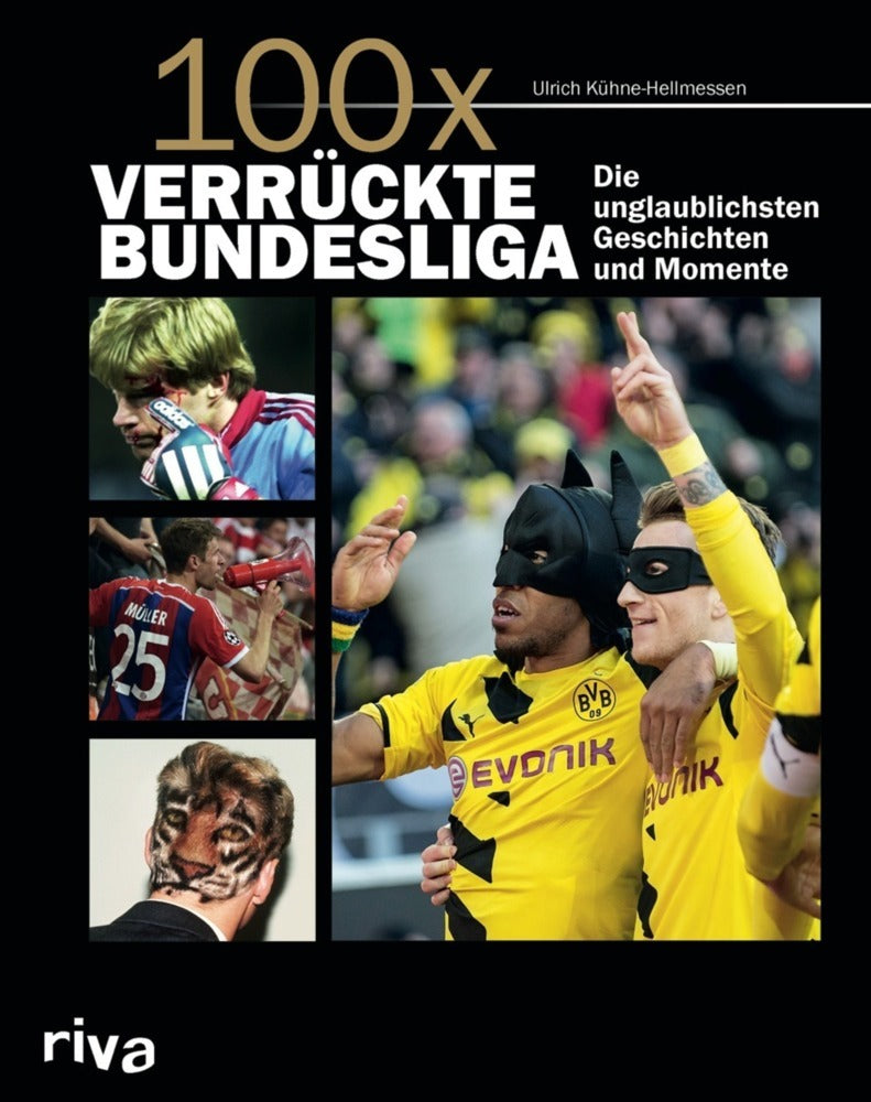 100 x verrückte Bundesliga (Ulrich Kühne-Hellmessen)