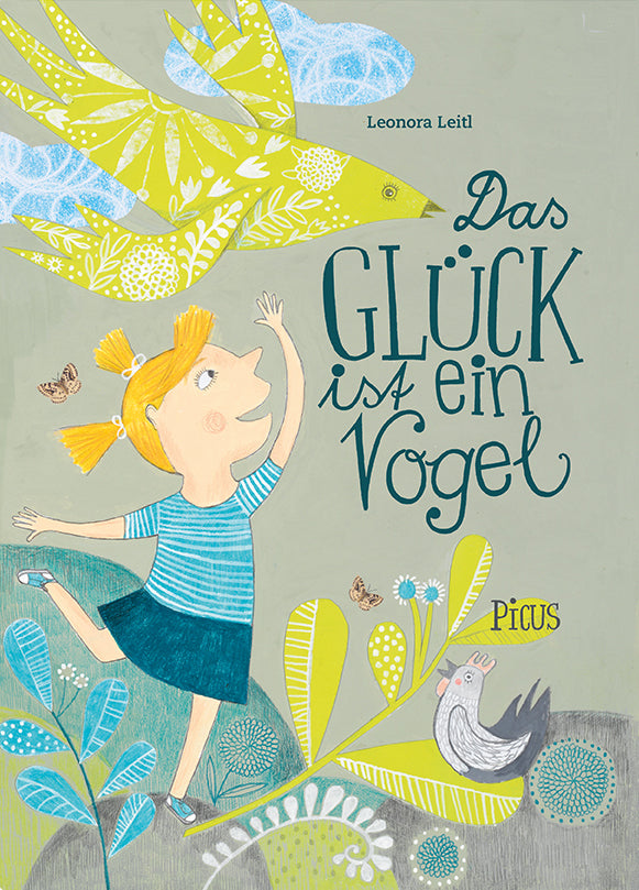 Das Glück ist ein Vogel (Leonora Leitl)