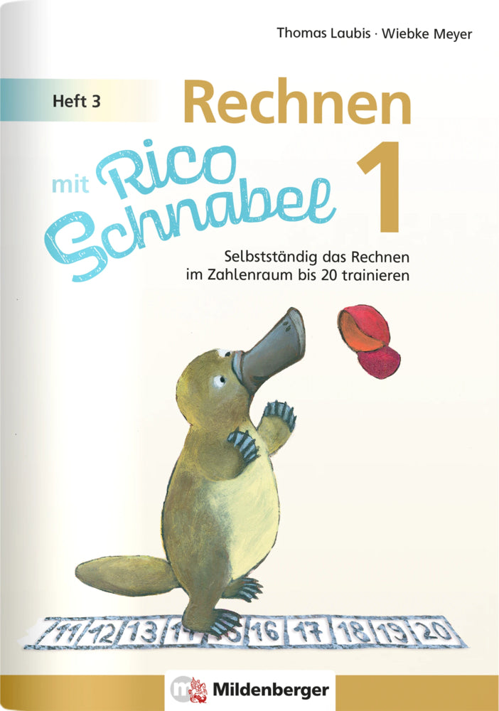 Rechnen mit Rico Schnabel Klasse 1, Heft 3 - Selbstständig das Rechnen im Zahlenraum bis 20 trainieren (Wiebke Meyer)