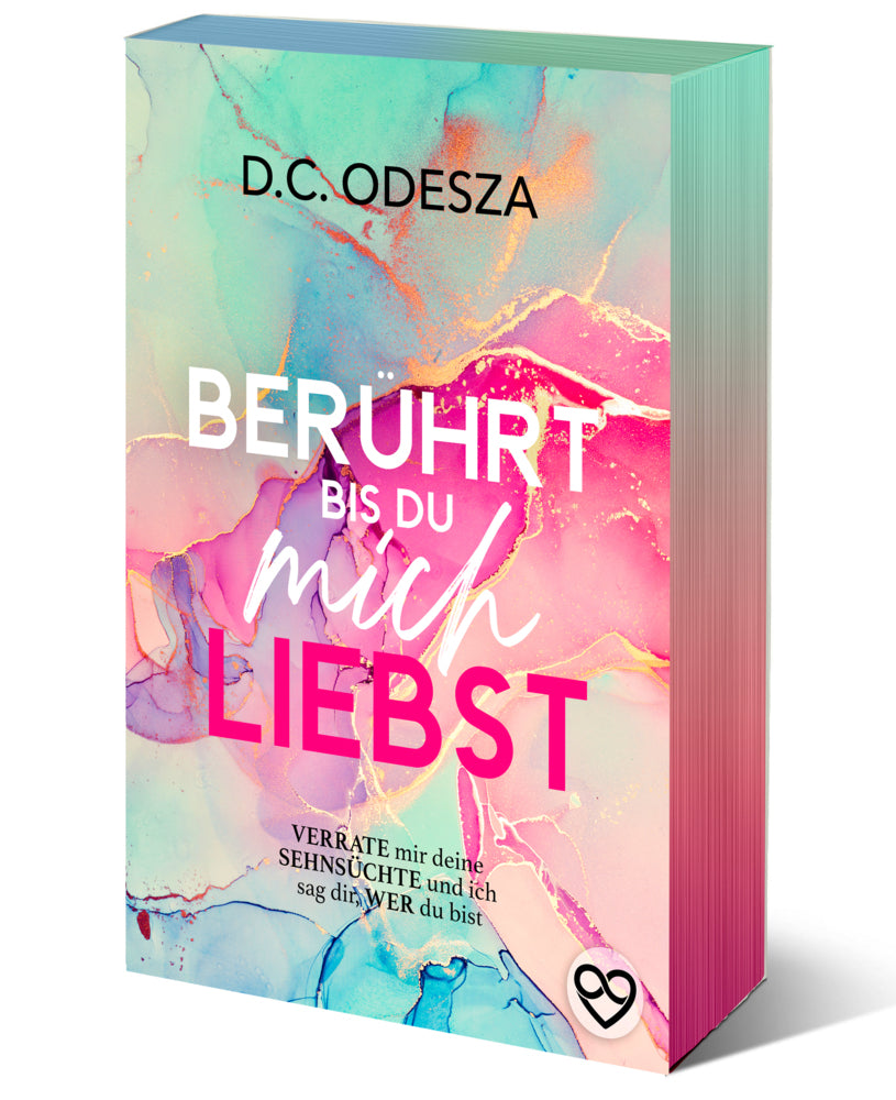 BERÜHRT bis du mich LIEBST (D. C. Odesza)