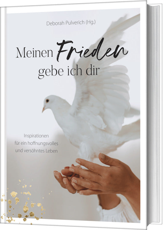 Meinen Frieden gebe ich dir (Deborah Pulverich)