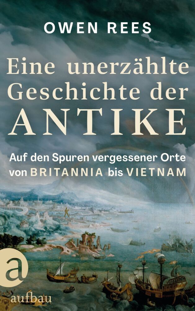 Eine unerzählte Geschichte der Antike (Owen Rees)
