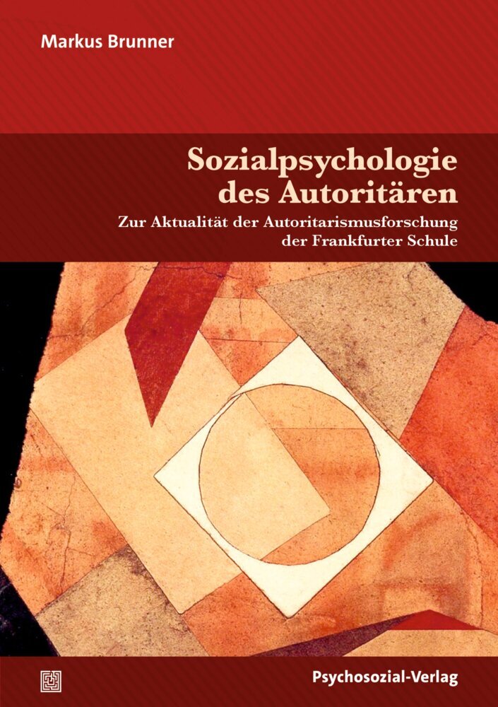 Sozialpsychologie des Autoritären (Markus Brunner)