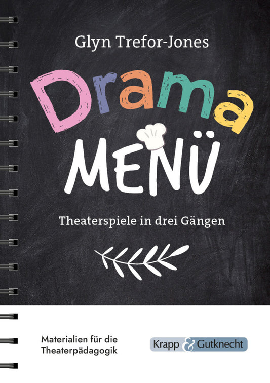 Drama Menü - Theaterspiele in drei Gängen (Glyn Trefor-Jones)