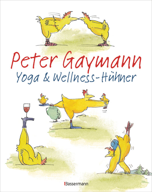 Yoga- und Wellness-Hühner (Peter Gaymann)