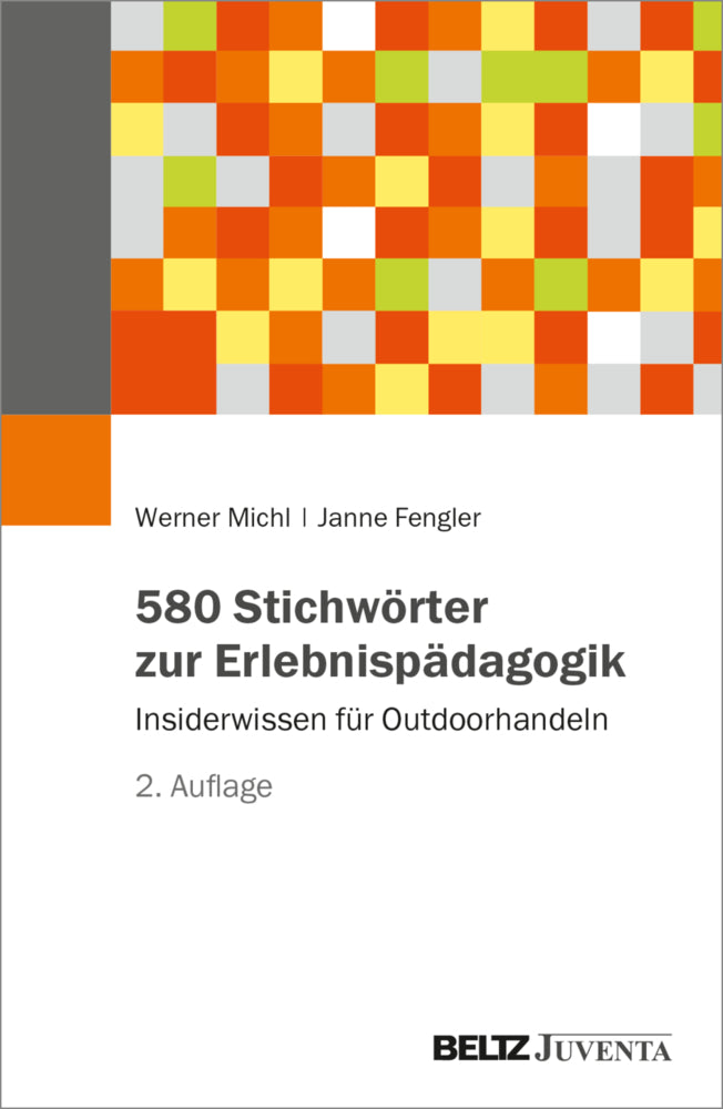 580 Stichwörter zur Erlebnispädagogik (Werner Michl)