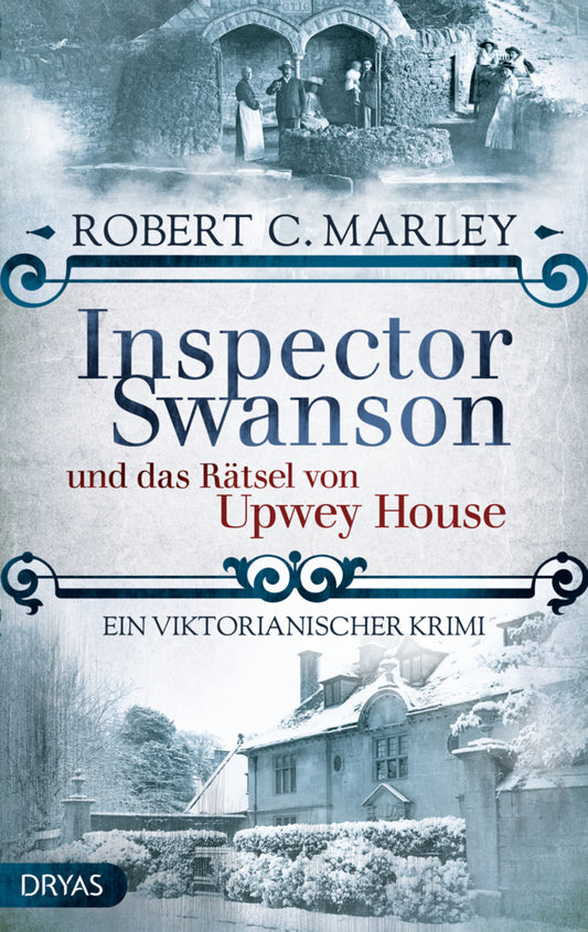 Inspector Swanson und das Rätsel von Upwey House (Robert C. Marley)
