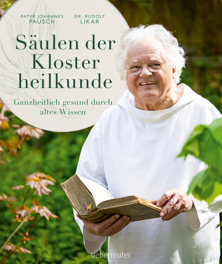 Säulen der Klosterheilkunde (Rudolf Likar)