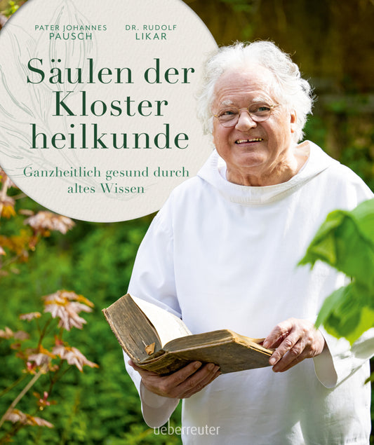 Säulen der Klosterheilkunde (Rudolf Likar)