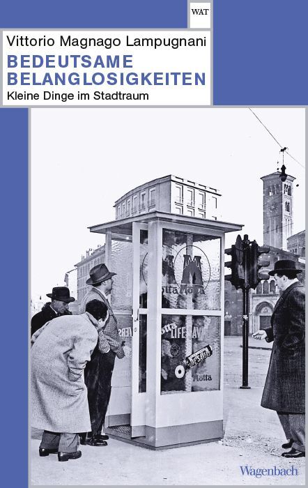 Bedeutsame Belanglosigkeiten (Vittorio Magnago Lampugnani)