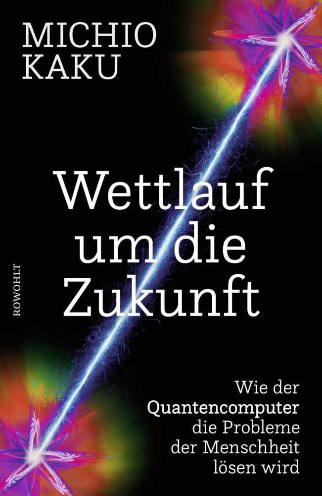 Wettlauf um die Zukunft (Michio Kaku)