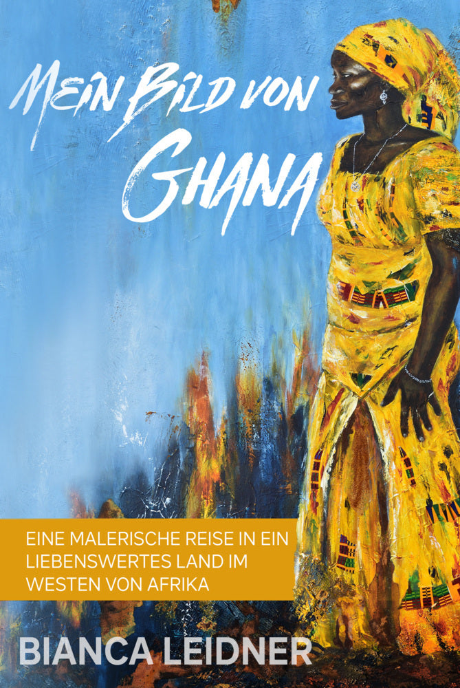 Mein Bild von Ghana (Bianca Leidner)
