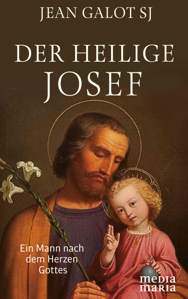 Der heilige Josef (Jean Galot)
