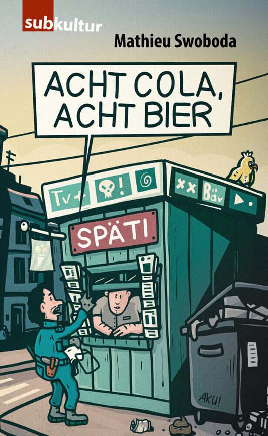 Acht Cola, acht Bier! (Mathieu Swoboda)