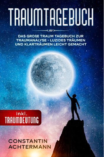 Traum Tagebuch (Constantin Achtermann)