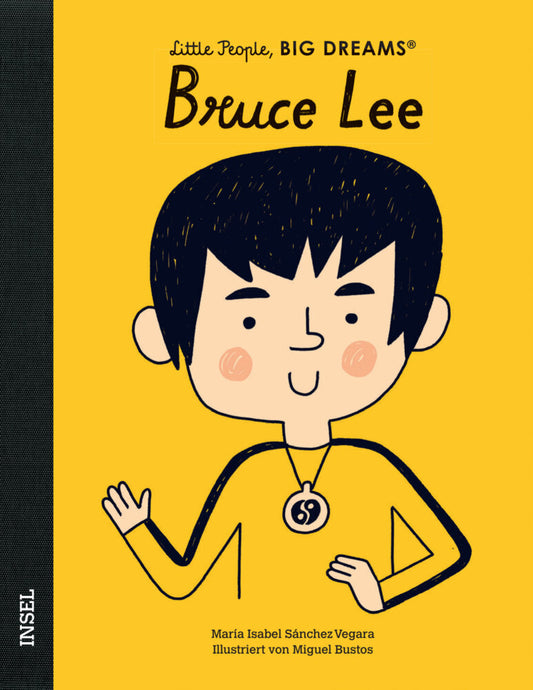Little People, Big Dreams - Bruce Lee (María Isabel Sánchez Vegara)