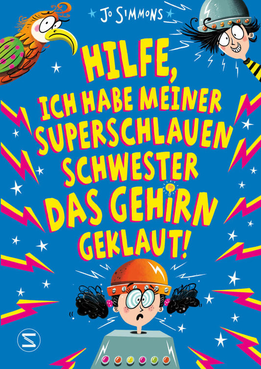 Hilfe, ich habe meiner superschlauen Schwester das Gehirn geklaut! (Jo Simmons)