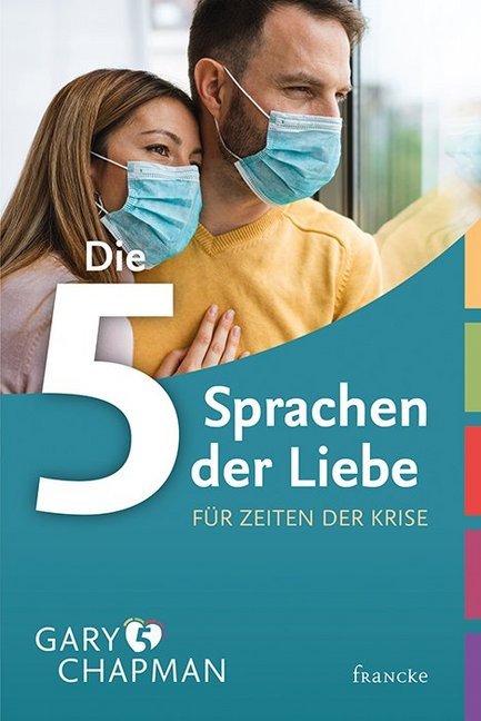 Die 5 Sprachen der Liebe für Zeiten der Krise (Gary Chapman)