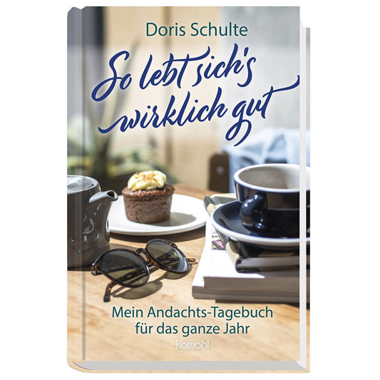 So lebt sich's wirklich gut (Doris Schulte)