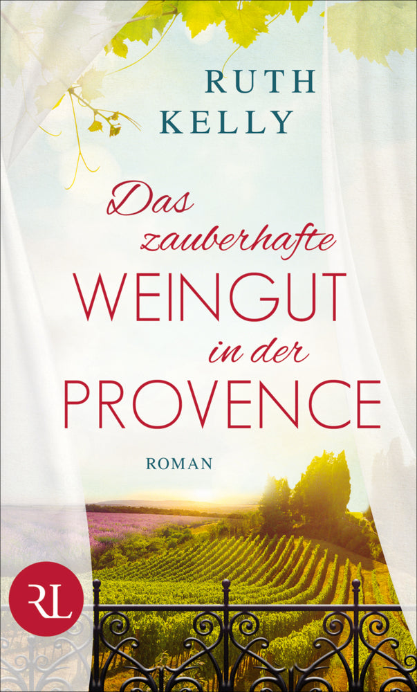 Das zauberhafte Weingut in der Provence (Ruth Kelly)