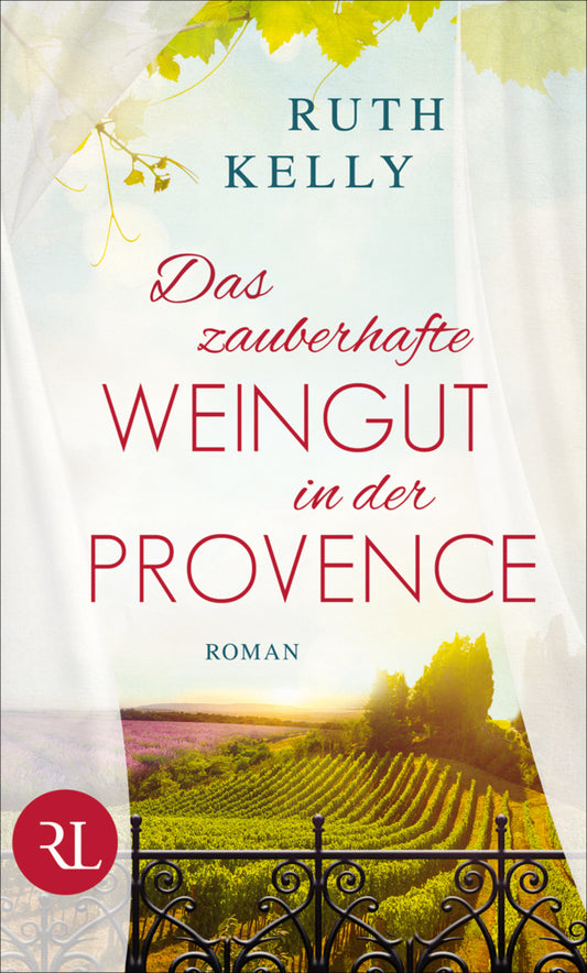Das zauberhafte Weingut in der Provence (Ruth Kelly)