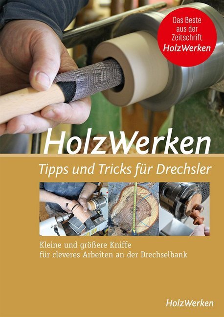 Tipps & Tricks für Drechsler