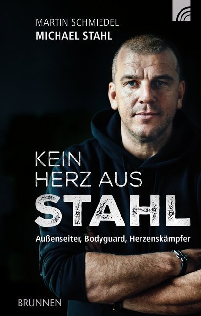 Kein Herz aus Stahl (Michael Stahl)