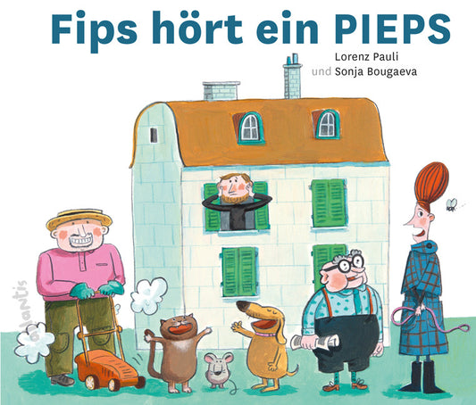 Fips hört ein PIEPS (Lorenz Pauli)