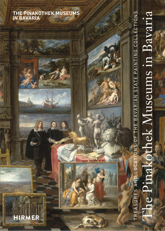 The Pinakothek Museums in Bavaria (Bernhard Maaz)