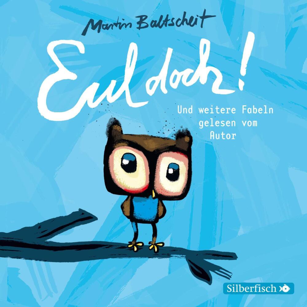 Eul doch!, 1 Audio-CD (Martin Baltscheit)