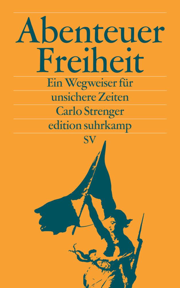 Abenteuer Freiheit (Carlo Strenger)