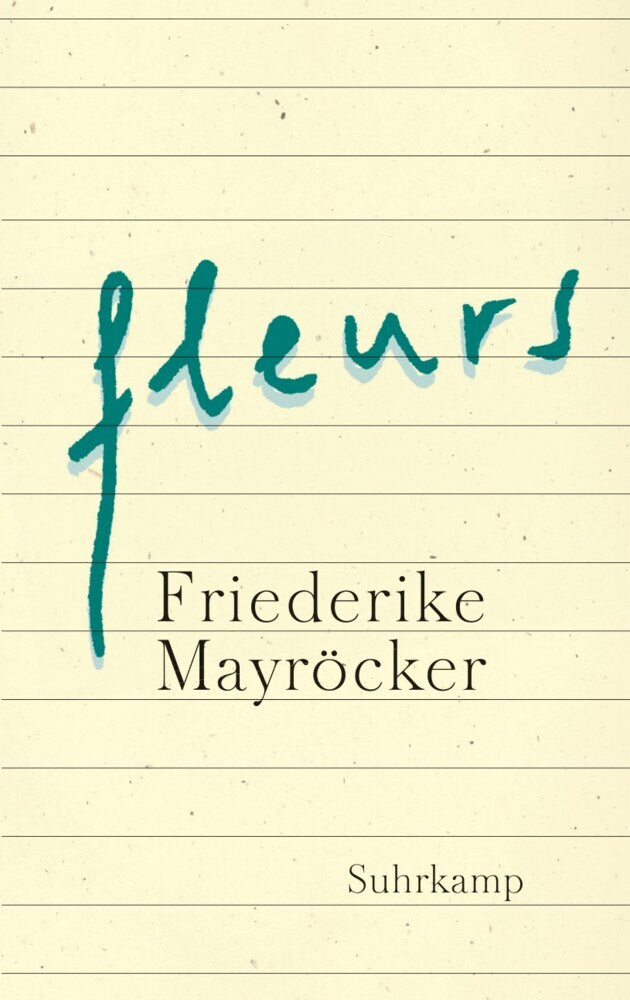 fleurs (Friederike Mayröcker)