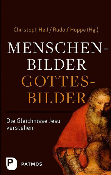 Menschenbilder - Gottesbilder. (Christoph Heil)
