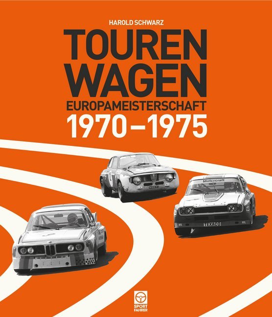Tourenwagen-Europameisterschaft 1970-1975 (Harold Schwarz)