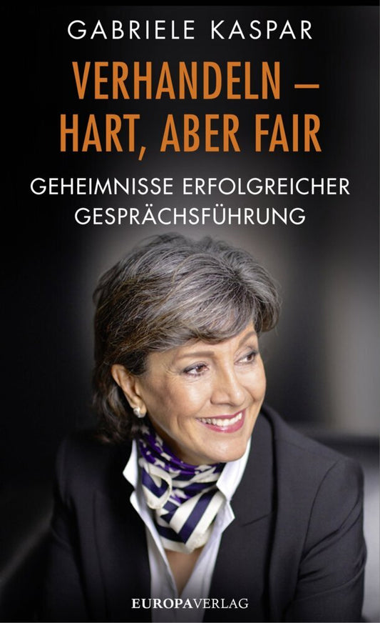 Verhandeln - hart, aber fair (Gabriele Kaspar)