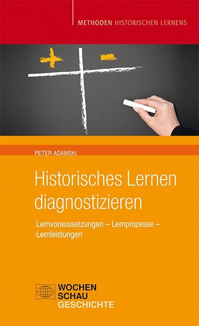 Historisches Lernen diagnostizieren (Peter Adamski)