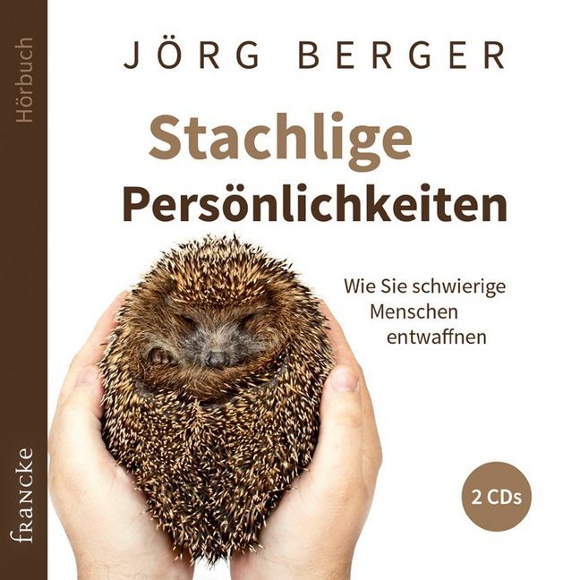 Stachlige Persönlichkeiten, 2 Audio-CDs (Jörg Berger)