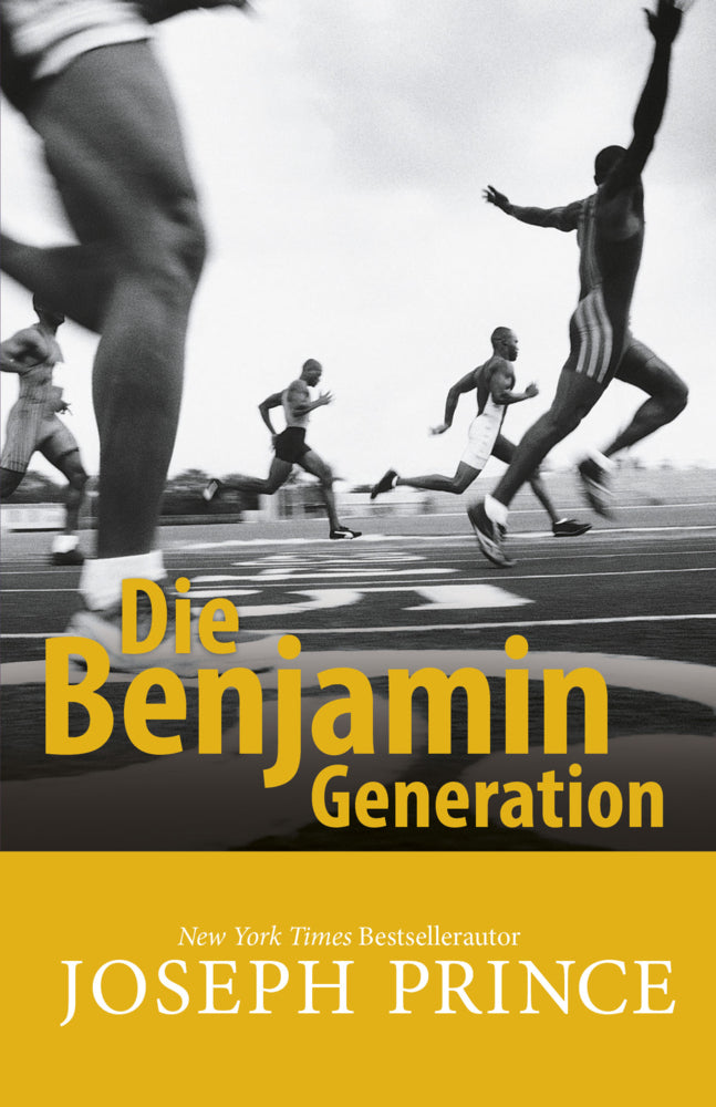 Die Benjamin-Generation (Joseph Prince)