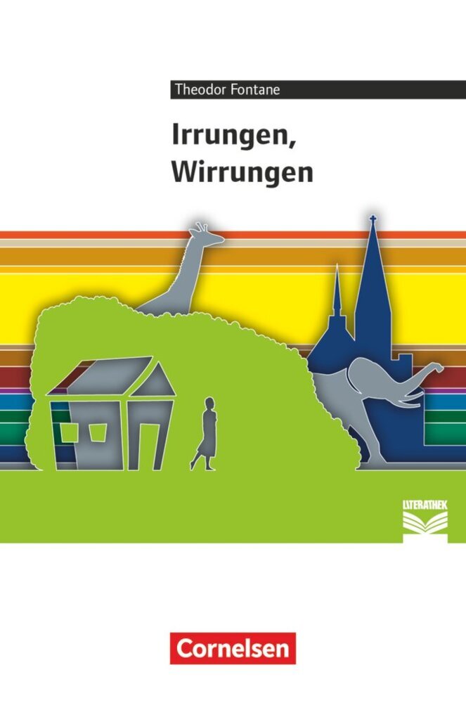 Cornelsen Literathek - Textausgaben - Irrungen, Wirrungen - Empfohlen für das 10.-13. Schuljahr - Textausgabe - Text - Erläuterungen - Materialien (Theodor Fontane)
