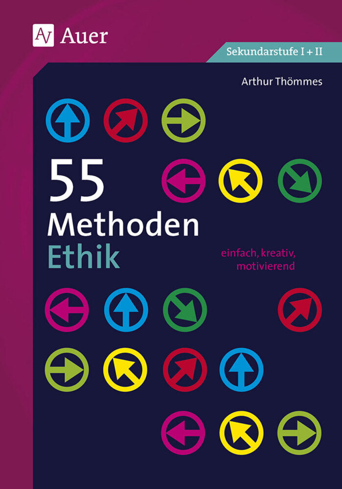 55 Methoden Ethik (Arthur Thömmes)