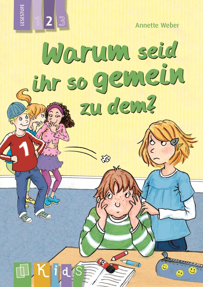 Warum seid ihr so gemein zu dem? - Lesestufe 2 (Annette Weber)