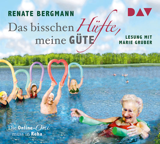 Das bisschen Hüfte, meine Güte Die Online-Omi muss in Reha, 3 Audio-CD (Renate Bergmann)