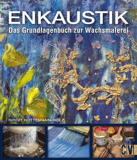 Enkaustik (Birgit Hüttemann-Holz)