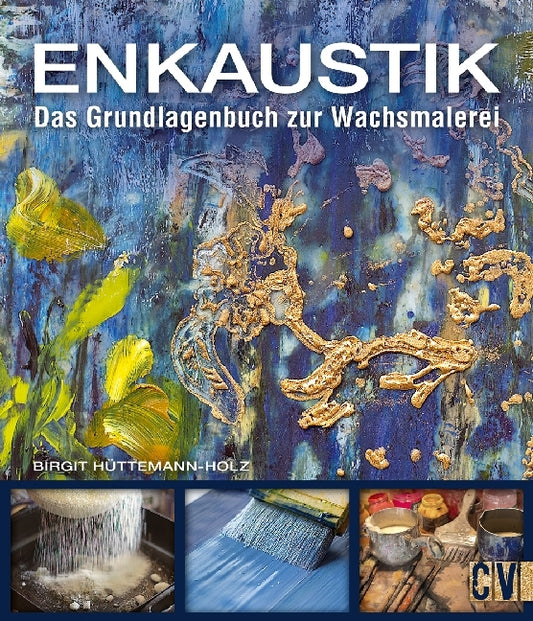 Enkaustik (Birgit Hüttemann-Holz)