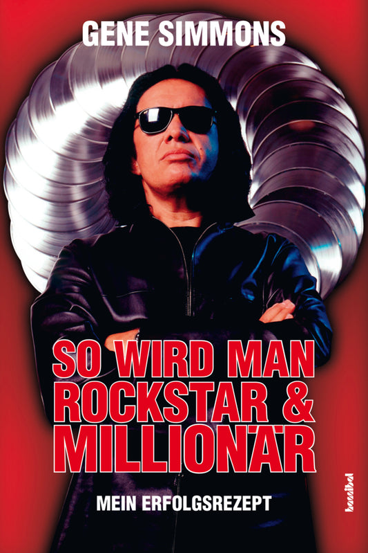 So wird man Rockstar & Millionär (Gene Simmons)