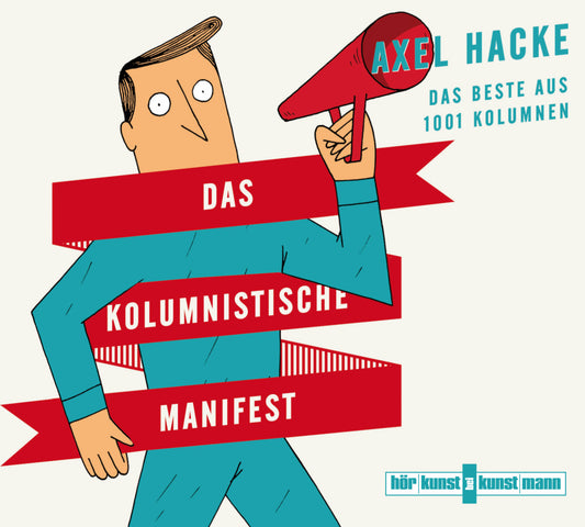 Das kolumnistische Manifest CD, 5 Audio-CD (Axel Hacke)