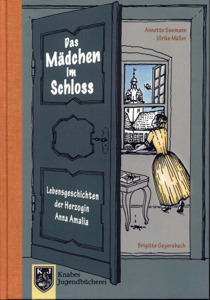 Lebensgeschichten der Herzogin Anna Amalia - Das Mädchen im Schloss (Annette Seemann)