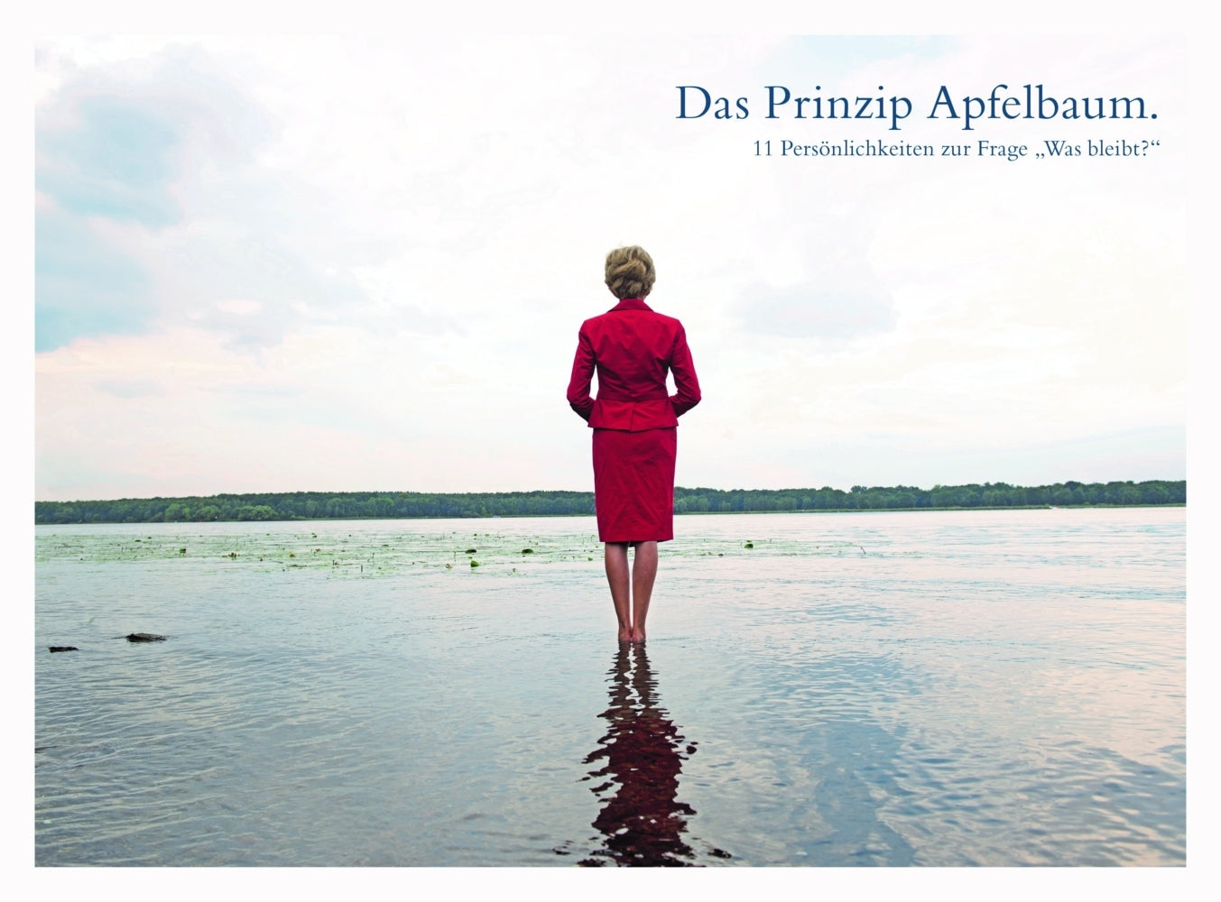 Das Prinzip Apfelbaum. 11 Persönlichkeiten zur Frage "Was bleibt?" (Initiative Mein Erbe Tut Gutes)